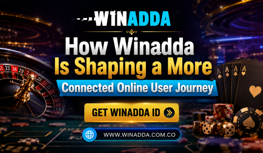 How Winadda Is Shaping a More Connected Online User Journey