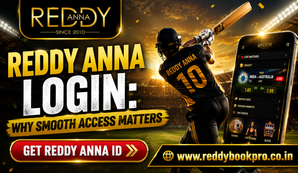 Reddy Anna Login Why Smooth Access Matters